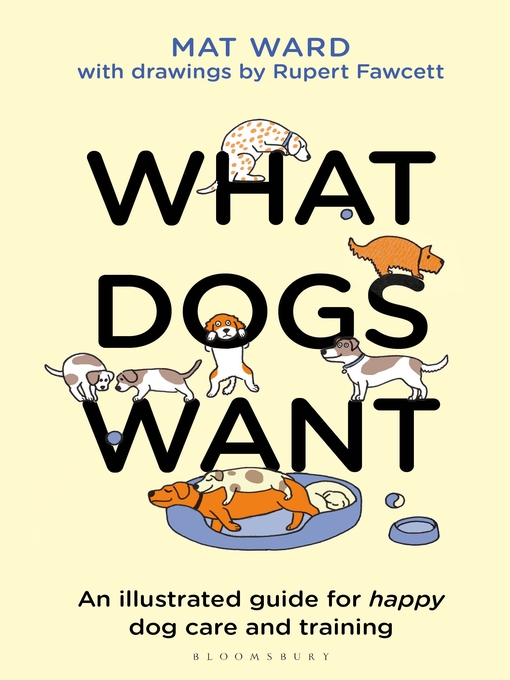 Title details for What Dogs Want by Mat Ward - Available